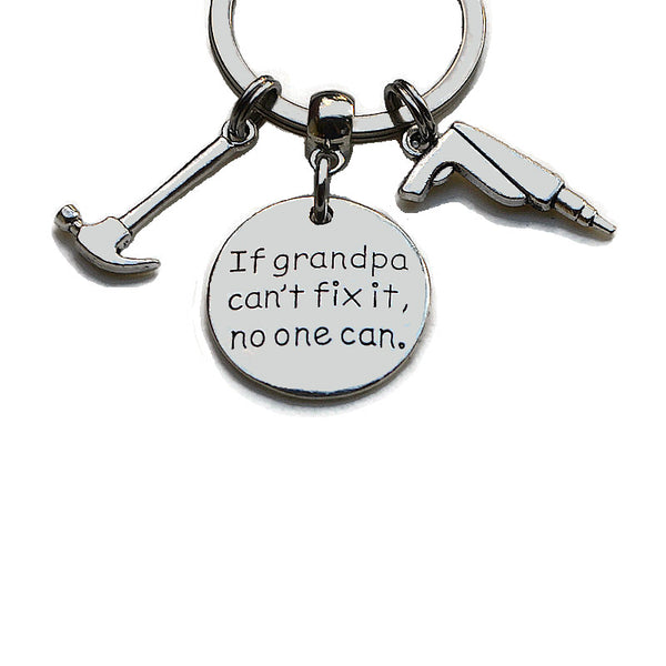 GIFTS FOR GRANDPA KEYCHAIN "If Grandpa can't fix it, then no one can"