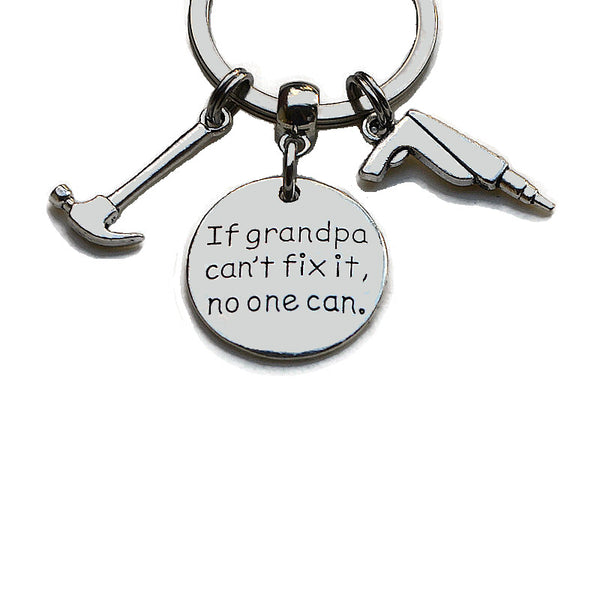 GIFTS FOR GRANDPA KEYCHAIN "If Grandpa can't fix it, then no one can"